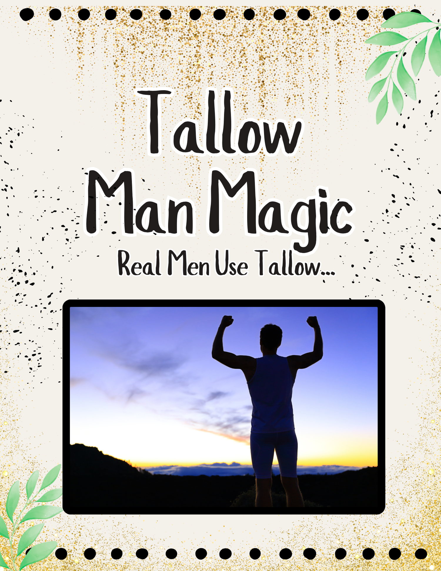 Man Magic- Real Men Use Tallow